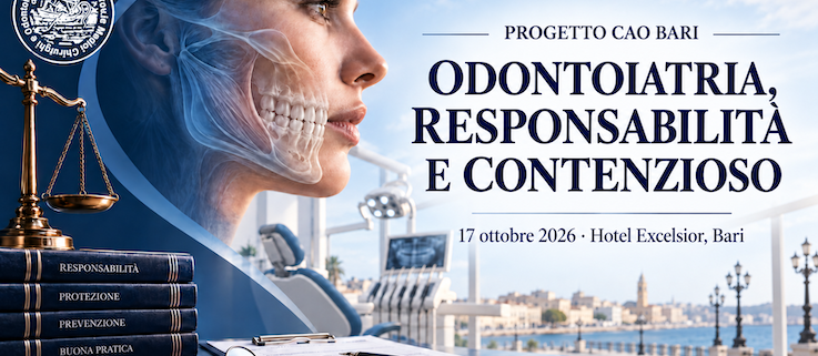 Convegno CAO Bari “Odontoiatria, responsabilità e contenzioso”, in programma il 17 ottobre 2026 all’Hotel Excelsior